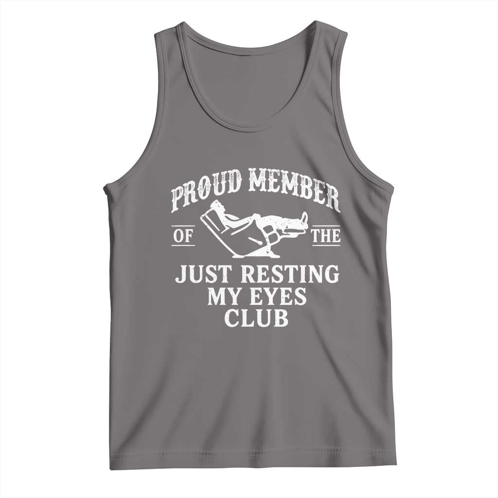 Proud Member Of The Just Resting My Eyes Club Tank Top Funny Dad Father's Day