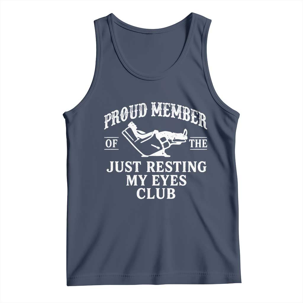 Proud Member Of The Just Resting My Eyes Club Tank Top Funny Dad Father's Day