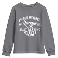 Proud Member Of The Just Resting My Eyes Club Youth Sweatshirt Funny Dad Father's Day