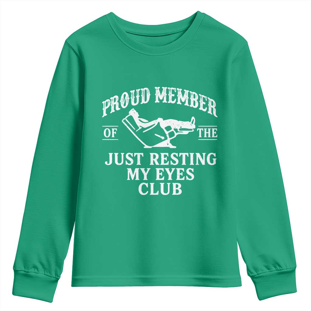 Proud Member Of The Just Resting My Eyes Club Youth Sweatshirt Funny Dad Father's Day