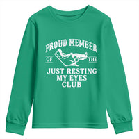 Proud Member Of The Just Resting My Eyes Club Youth Sweatshirt Funny Dad Father's Day