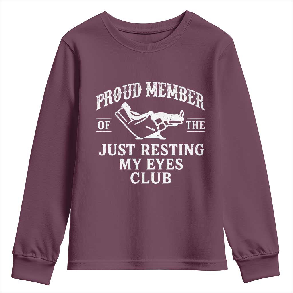 Proud Member Of The Just Resting My Eyes Club Youth Sweatshirt Funny Dad Father's Day