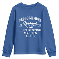 Proud Member Of The Just Resting My Eyes Club Youth Sweatshirt Funny Dad Father's Day
