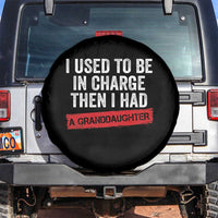 I Used To Be In Charge Then I Had A Granddaughter Spare Tire Cover Funny Girl Grandpa Father's Day