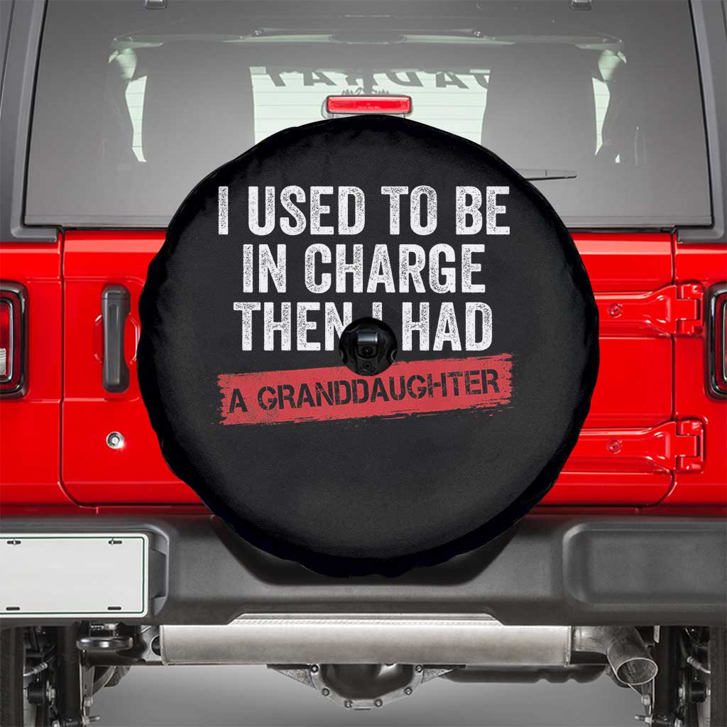 I Used To Be In Charge Then I Had A Granddaughter Spare Tire Cover Funny Girl Grandpa Father's Day