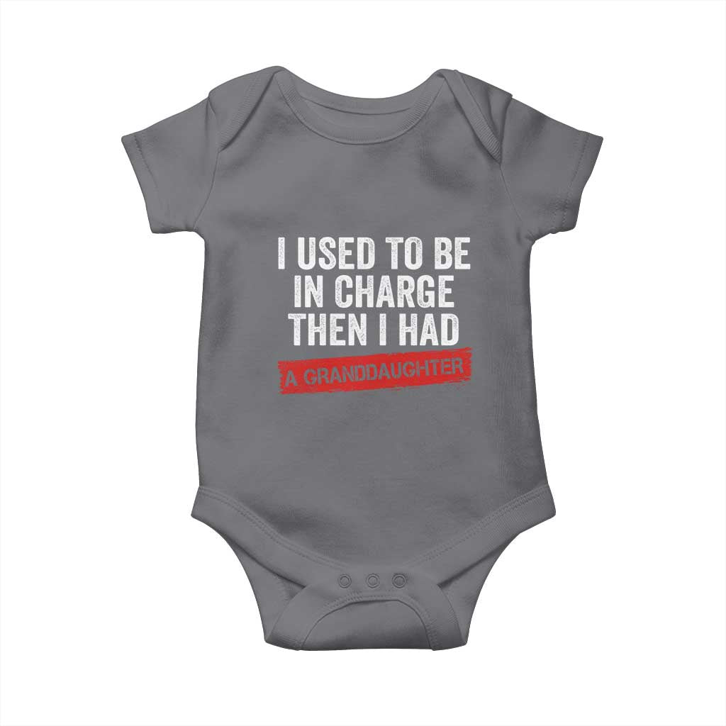 I Used To Be In Charge Then I Had A Granddaughter Baby Onesie Funny Girl Grandpa Father's Day