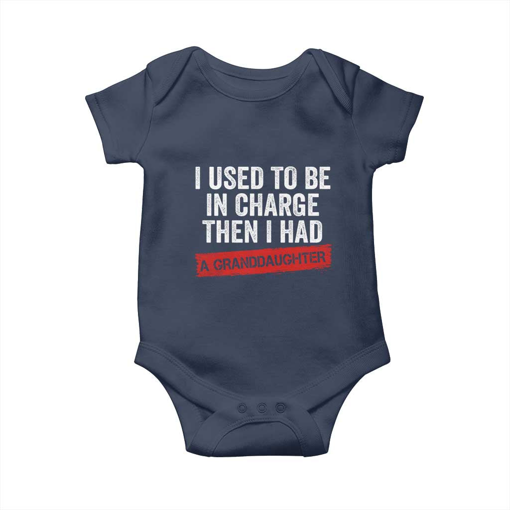 I Used To Be In Charge Then I Had A Granddaughter Baby Onesie Funny Girl Grandpa Father's Day