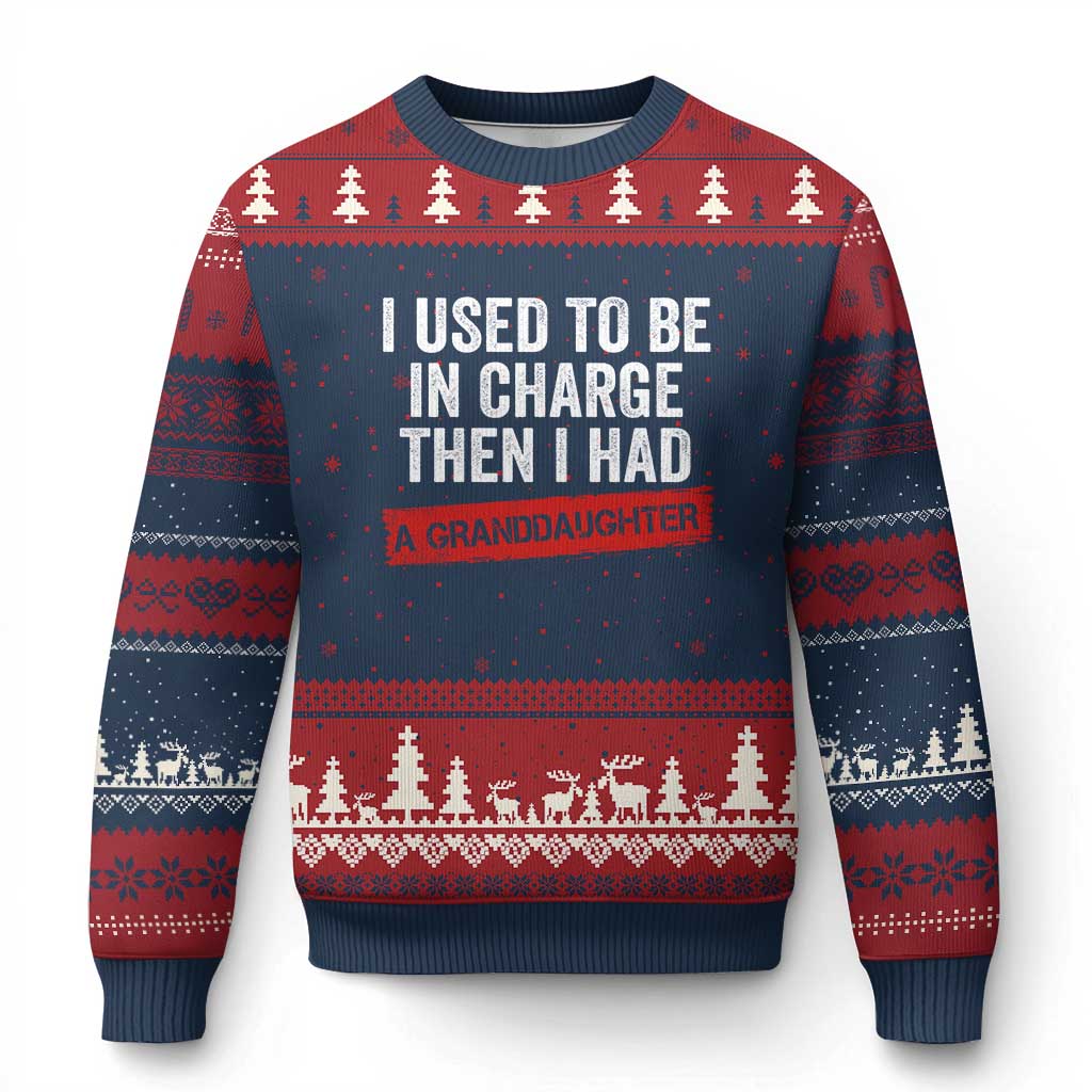 I Used To Be In Charge Then I Had A Granddaughter Ugly Christmas Sweater Funny Girl Grandpa Father's Day