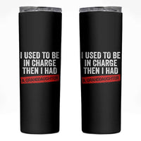 I Used To Be In Charge Then I Had A Granddaughter Skinny Tumbler Funny Girl Grandpa Father's Day