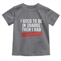 I Used To Be In Charge Then I Had A Granddaughter Toddler T Shirt Funny Girl Grandpa Father's Day