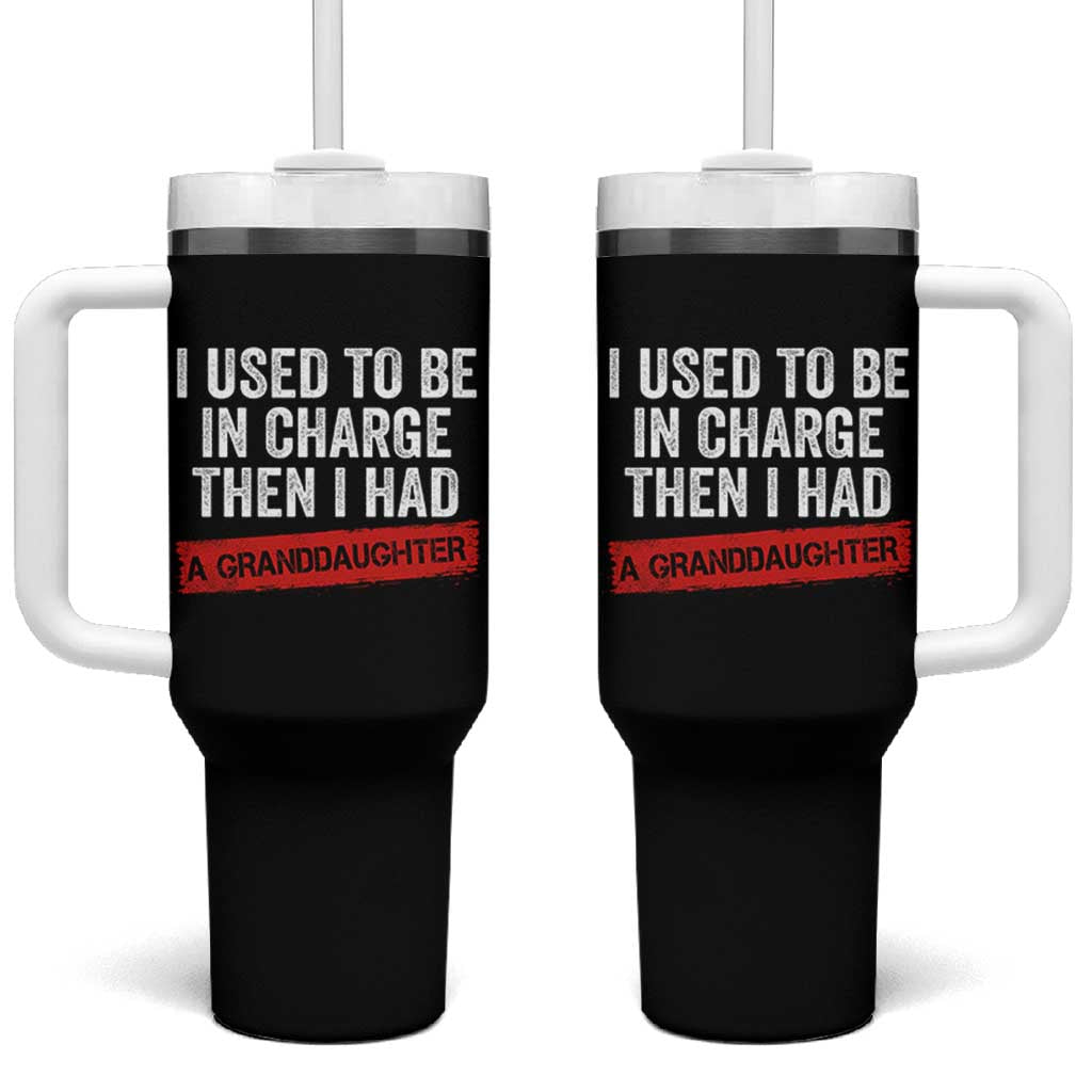 I Used To Be In Charge Then I Had A Granddaughter Tumbler With Handle Funny Girl Grandpa Father's Day