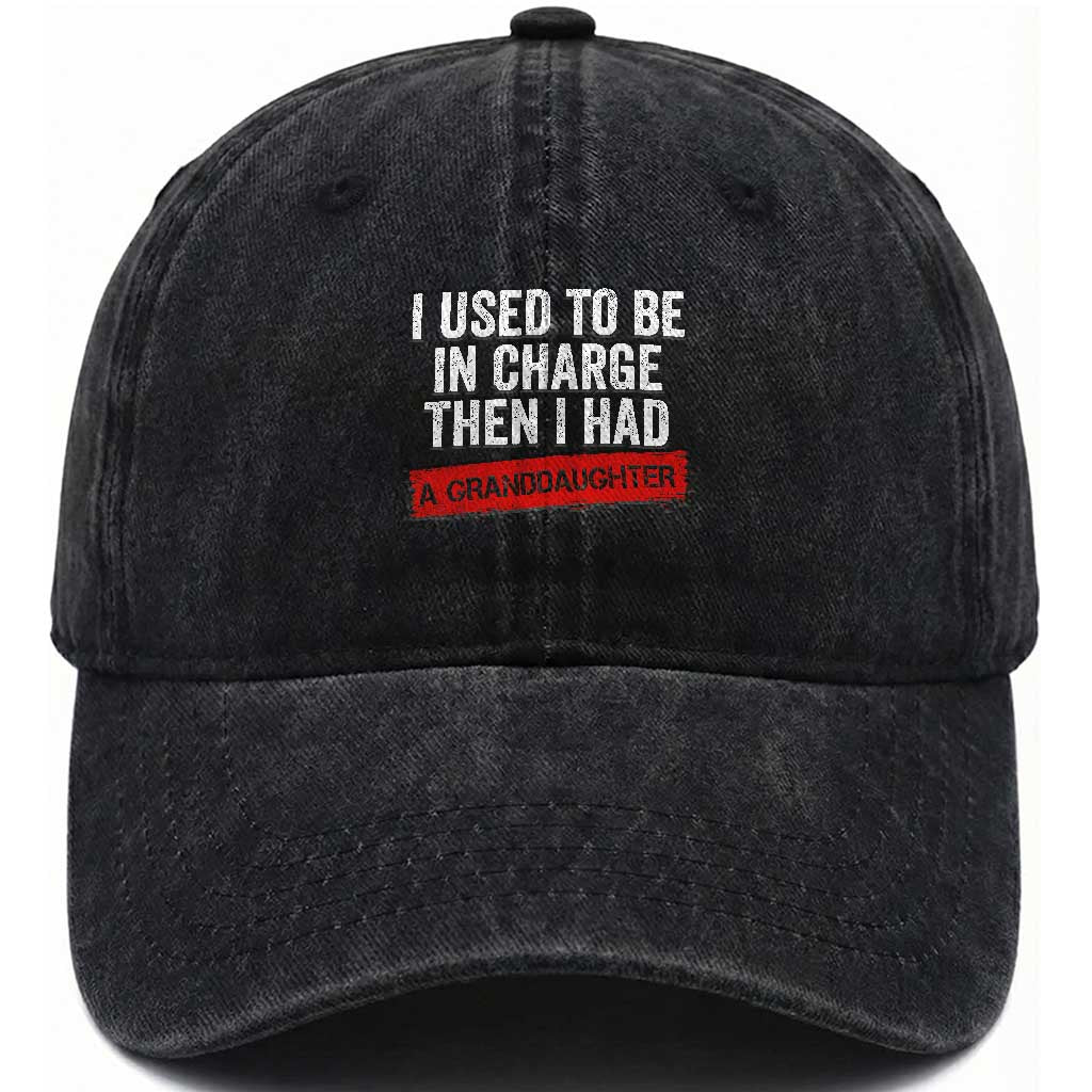 I Used To Be In Charge Then I Had A Granddaughter Washed Cotton Baseball Cap Funny Girl Grandpa Father's Day