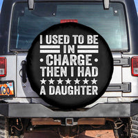 I Used To Be In Charge Then I Had A Daughter Spare Tire Cover Funny Girl Dad