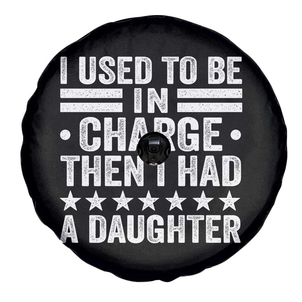 I Used To Be In Charge Then I Had A Daughter Spare Tire Cover Funny Girl Dad