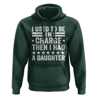 I Used To Be In Charge Then I Had A Daughter Hoodie Funny Girl Dad