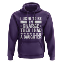 I Used To Be In Charge Then I Had A Daughter Hoodie Funny Girl Dad