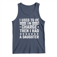 I Used To Be In Charge Then I Had A Daughter Tank Top Funny Girl Dad