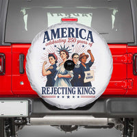 America Celebrating 250 Years Of Rejecting Kings 4th of July Spare Tire Cover
