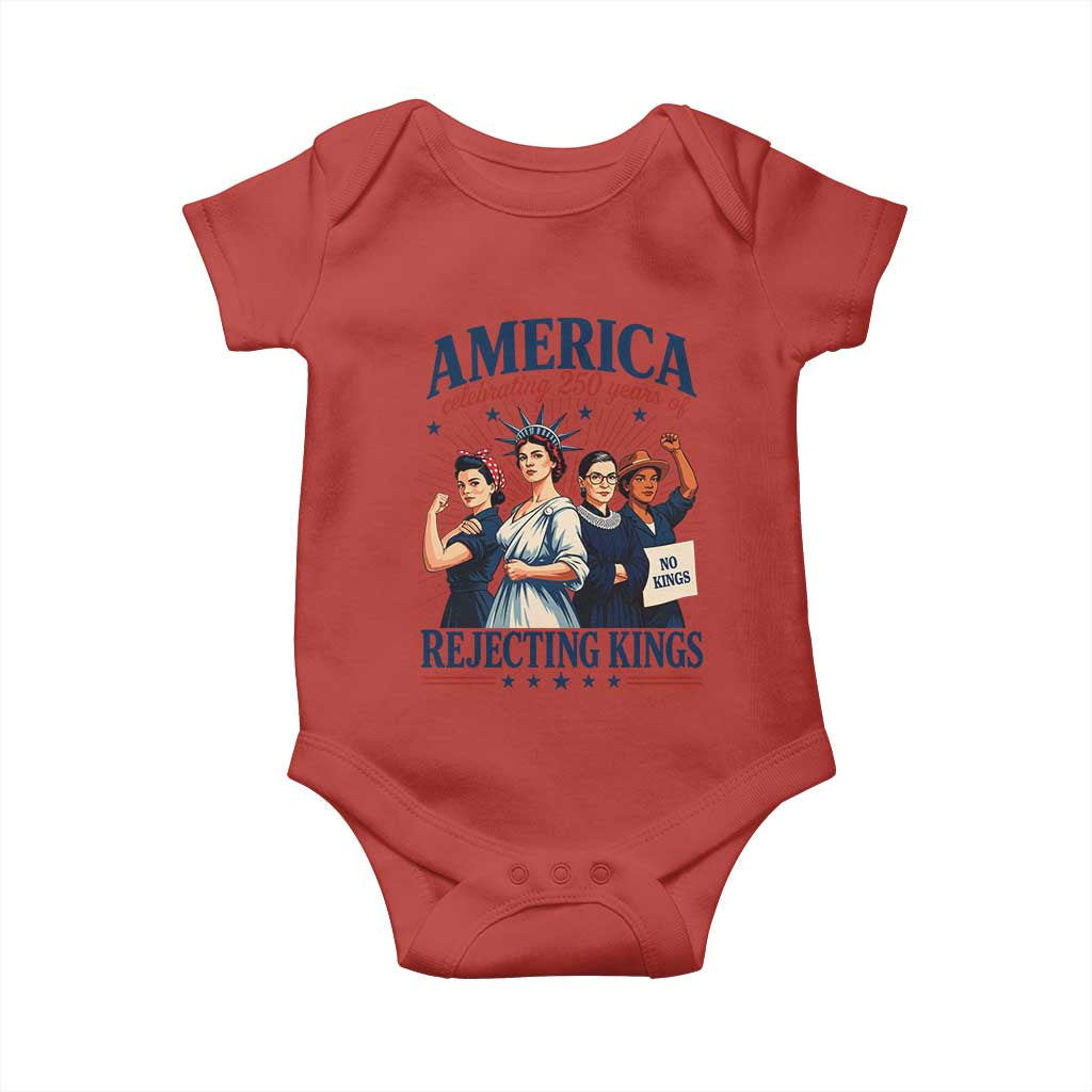 America Celebrating 250 Years Of Rejecting Kings 4th of July Baby Onesie