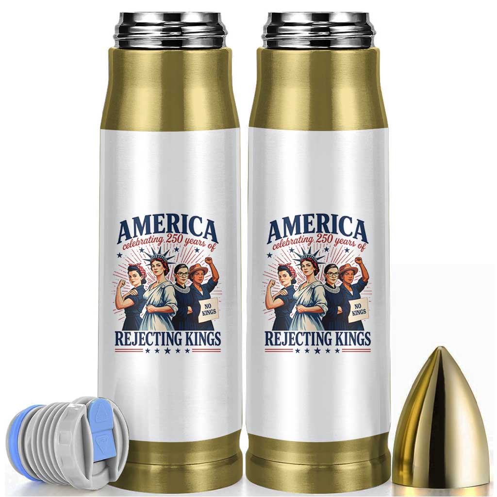 America Celebrating 250 Years Of Rejecting Kings 4th of July Bullet Tumbler