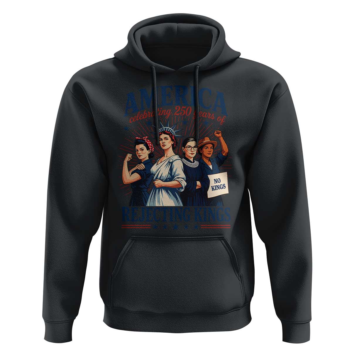 America Celebrating 250 Years Of Rejecting Kings 4th of July Hoodie