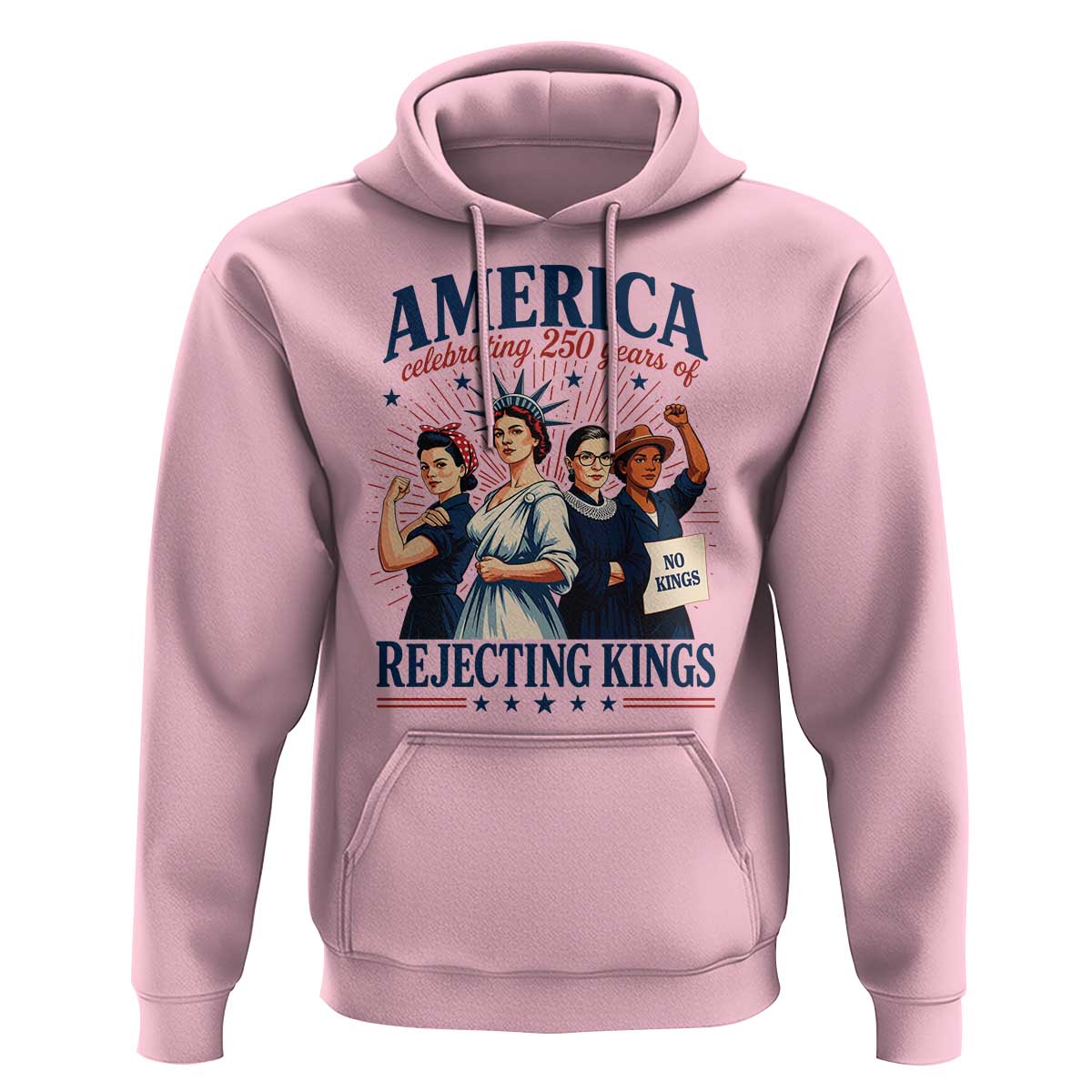 America Celebrating 250 Years Of Rejecting Kings 4th of July Hoodie