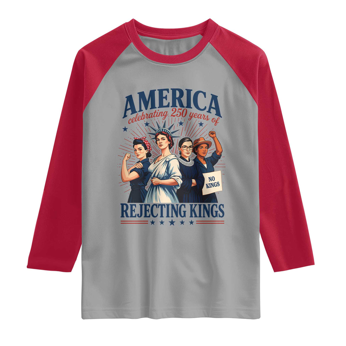 America Celebrating 250 Years Of Rejecting Kings 4th of July Raglan Shirt