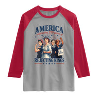 America Celebrating 250 Years Of Rejecting Kings 4th of July Raglan Shirt