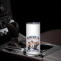America Celebrating 250 Years Of Rejecting Kings 4th of July Skinny Tumbler