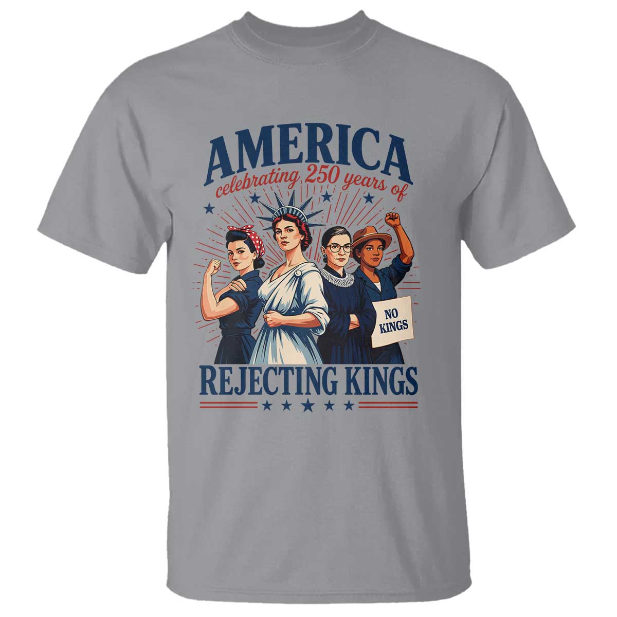 America Celebrating 250 Years Of Rejecting Kings 4th of July T Shirt