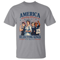 America Celebrating 250 Years Of Rejecting Kings 4th of July T Shirt