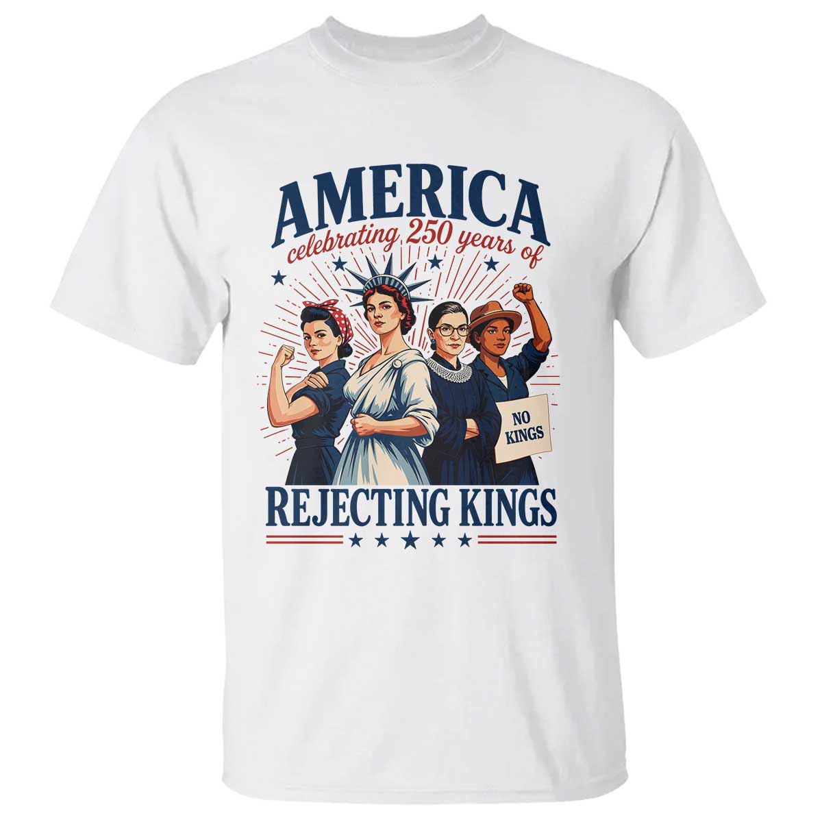 America Celebrating 250 Years Of Rejecting Kings 4th of July T Shirt