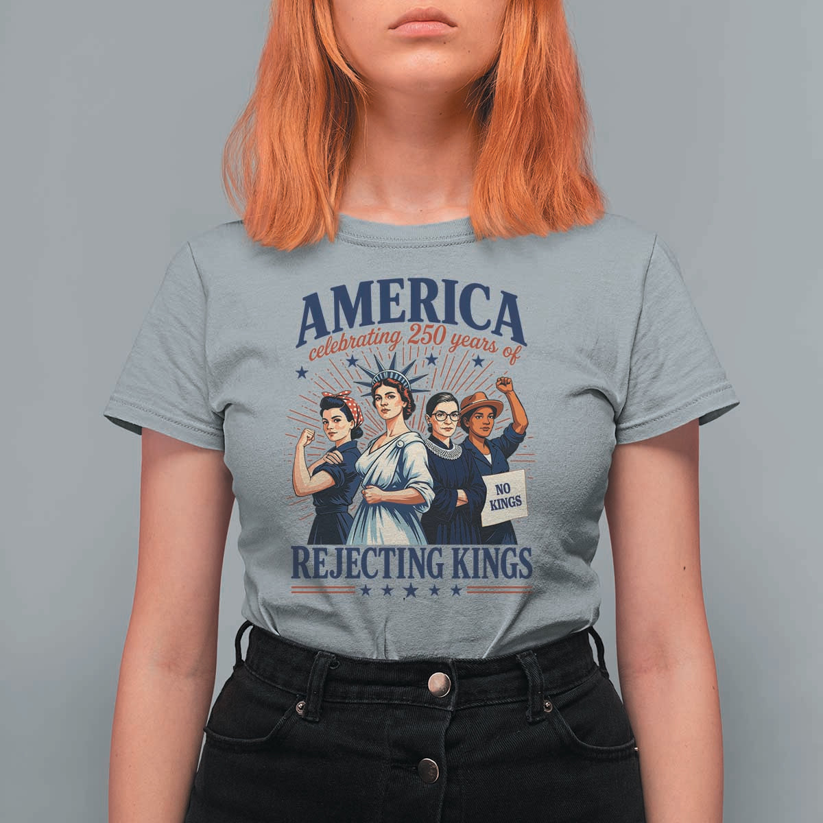 America Celebrating 250 Years Of Rejecting Kings 4th of July T Shirt For Women