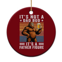 It Is Not A Dad Bod It Is A Father Figure Ceramic Ornament Funny Beer Bigfoot Dad Father's Day