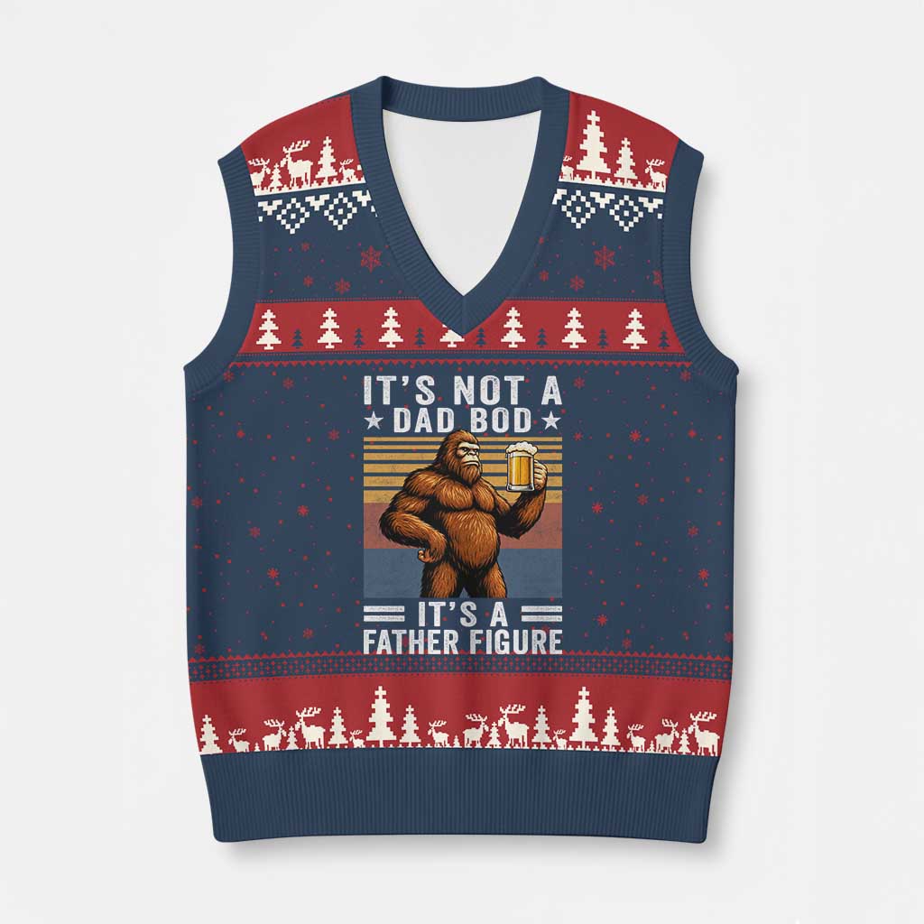 It Is Not A Dad Bod It Is A Father Figure V-Neck Knit Sweater Vest Funny Beer Bigfoot Dad Father's Day