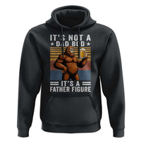 It Is Not A Dad Bod It Is A Father Figure Hoodie Funny Beer Bigfoot Dad Father's Day