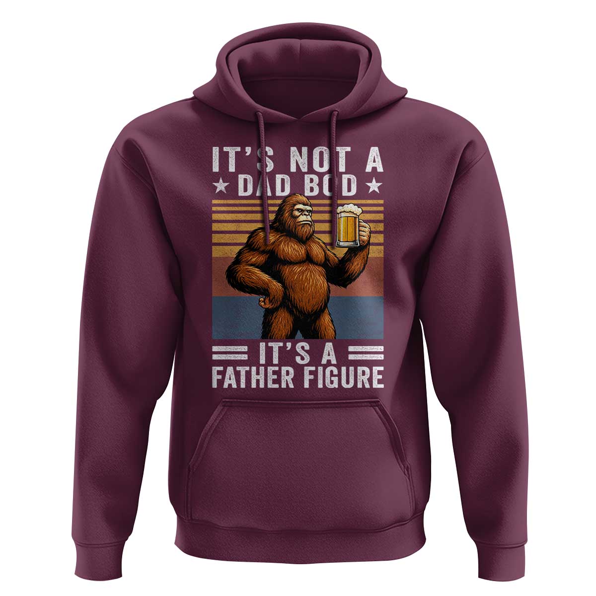 It Is Not A Dad Bod It Is A Father Figure Hoodie Funny Beer Bigfoot Dad Father's Day