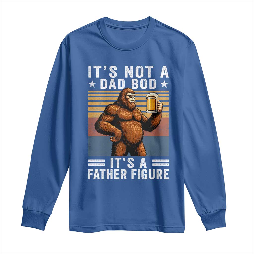 It Is Not A Dad Bod It Is A Father Figure Long Sleeve Shirt Funny Beer Bigfoot Dad Father's Day