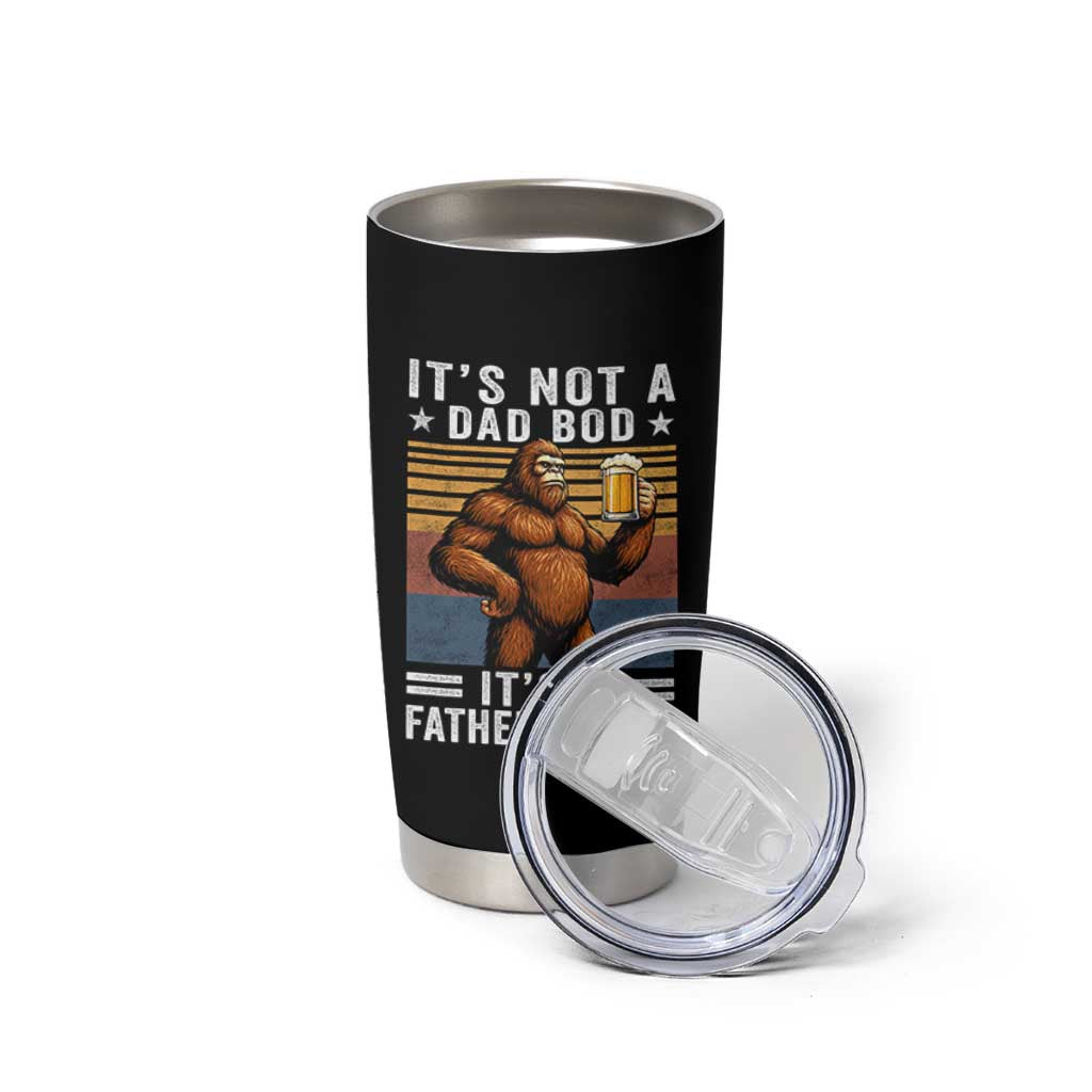 It Is Not A Dad Bod It Is A Father Figure Tumbler Cup Funny Beer Bigfoot Dad Father's Day