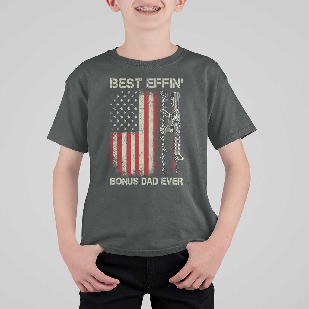 Best Effin Bonus Dad Ever T Shirt For Kid Step Dad Fathers Day Vintage American Flag