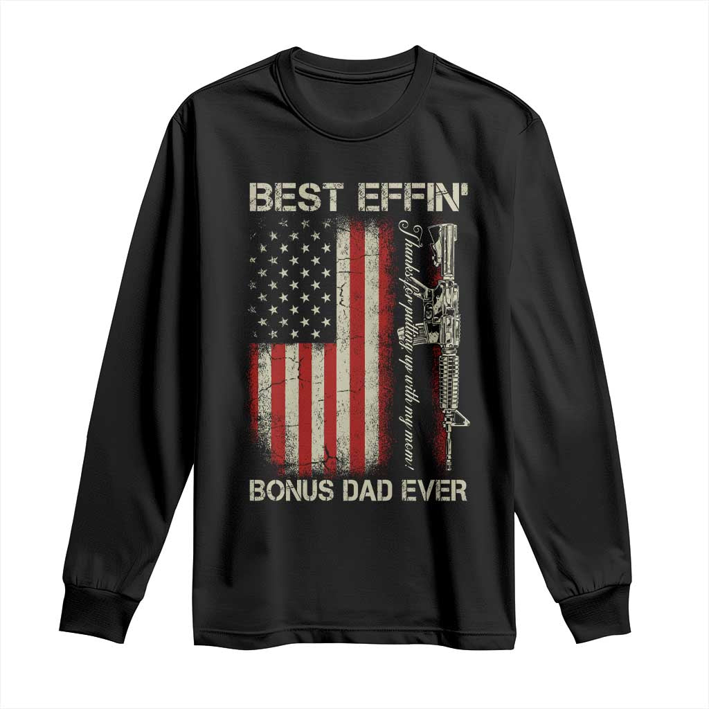 Best Effin Bonus Dad Ever Long Sleeve Shirt Step Dad Fathers Day Vintage American Flag
