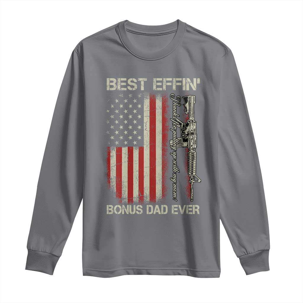 Best Effin Bonus Dad Ever Long Sleeve Shirt Step Dad Fathers Day Vintage American Flag