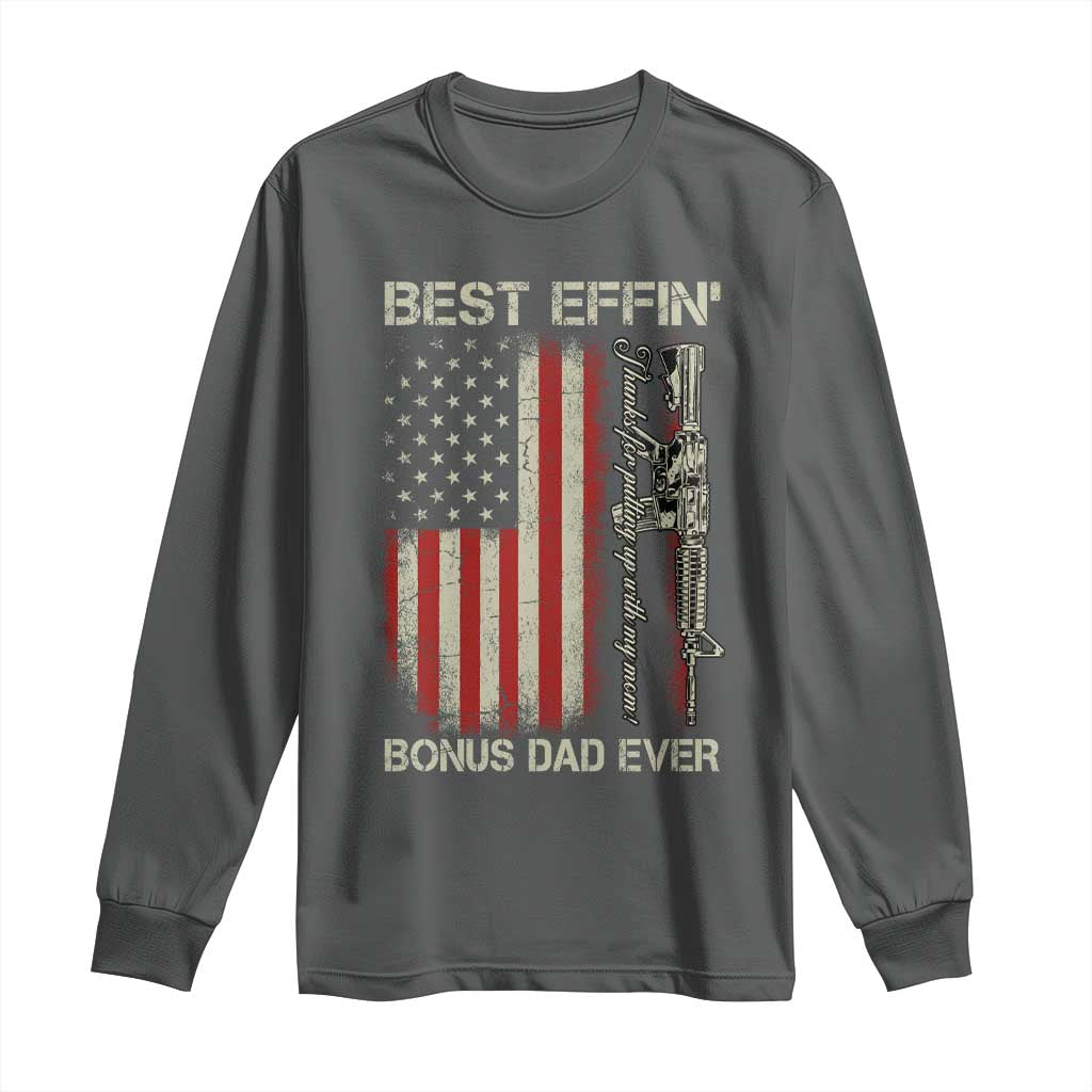 Best Effin Bonus Dad Ever Long Sleeve Shirt Step Dad Fathers Day Vintage American Flag