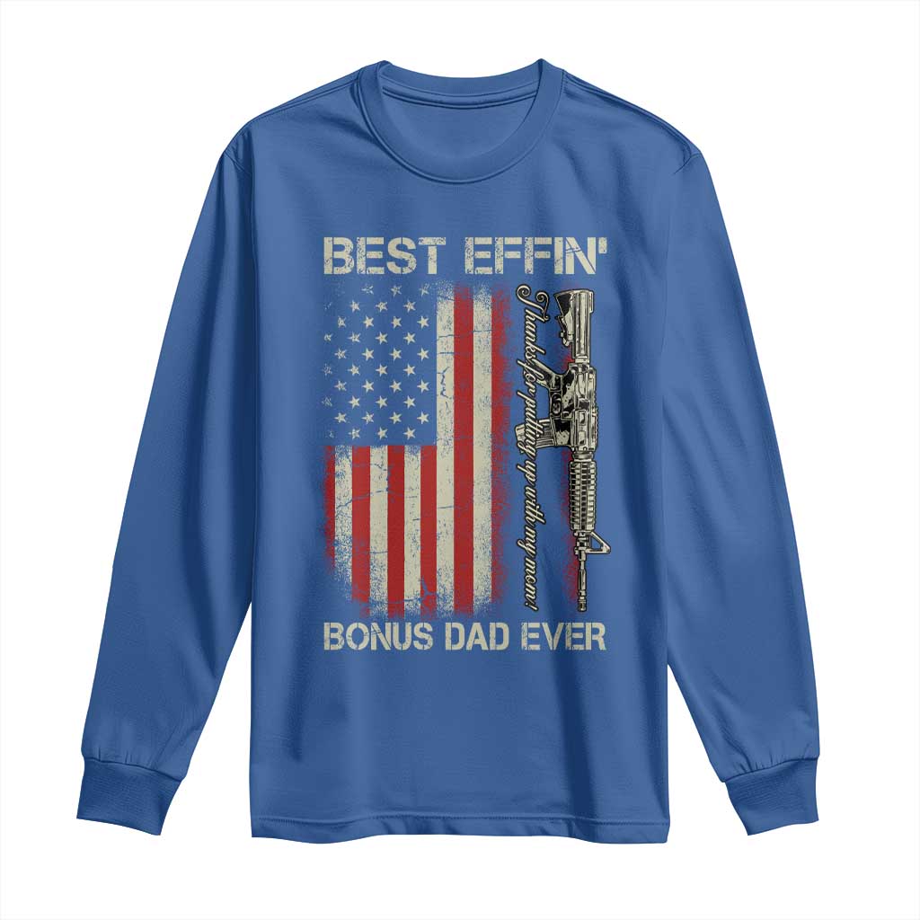 Best Effin Bonus Dad Ever Long Sleeve Shirt Step Dad Fathers Day Vintage American Flag