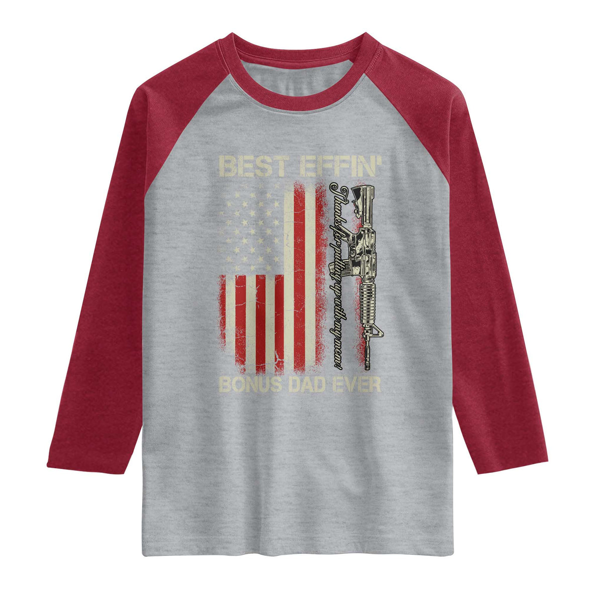 Best Effin Bonus Dad Ever Raglan Shirt Step Dad Fathers Day Vintage American Flag