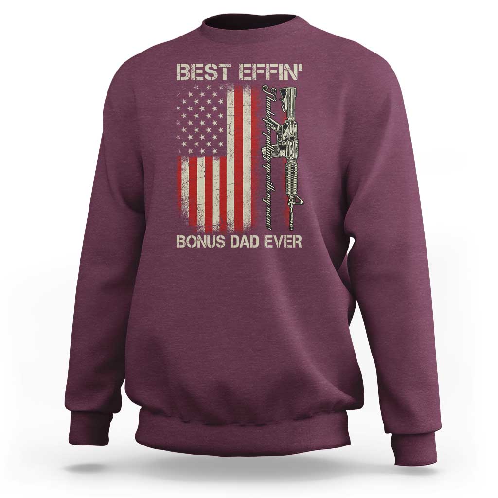 Best Effin Bonus Dad Ever Sweatshirt Step Dad Fathers Day Vintage American Flag