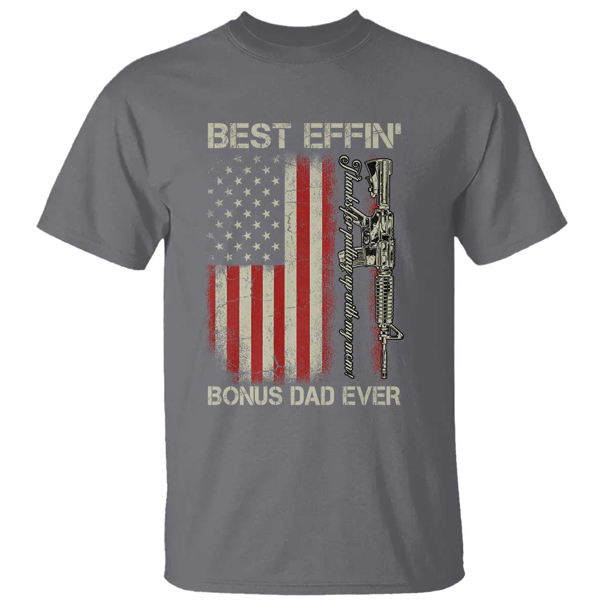 Best Effin Bonus Dad Ever T Shirt Step Dad Fathers Day Vintage American Flag