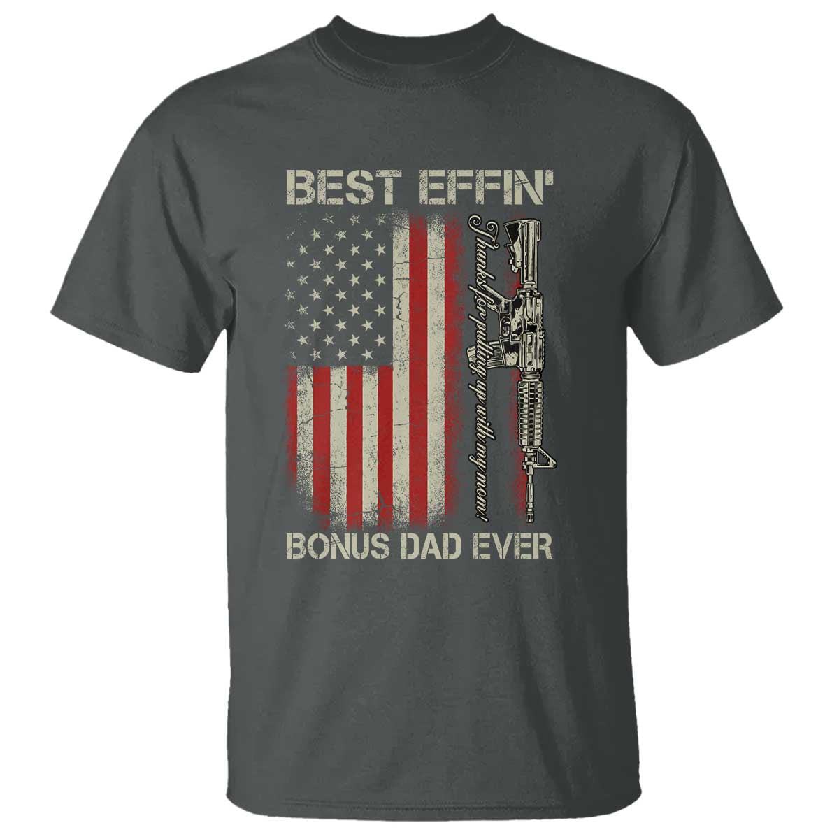 Best Effin Bonus Dad Ever T Shirt Step Dad Fathers Day Vintage American Flag