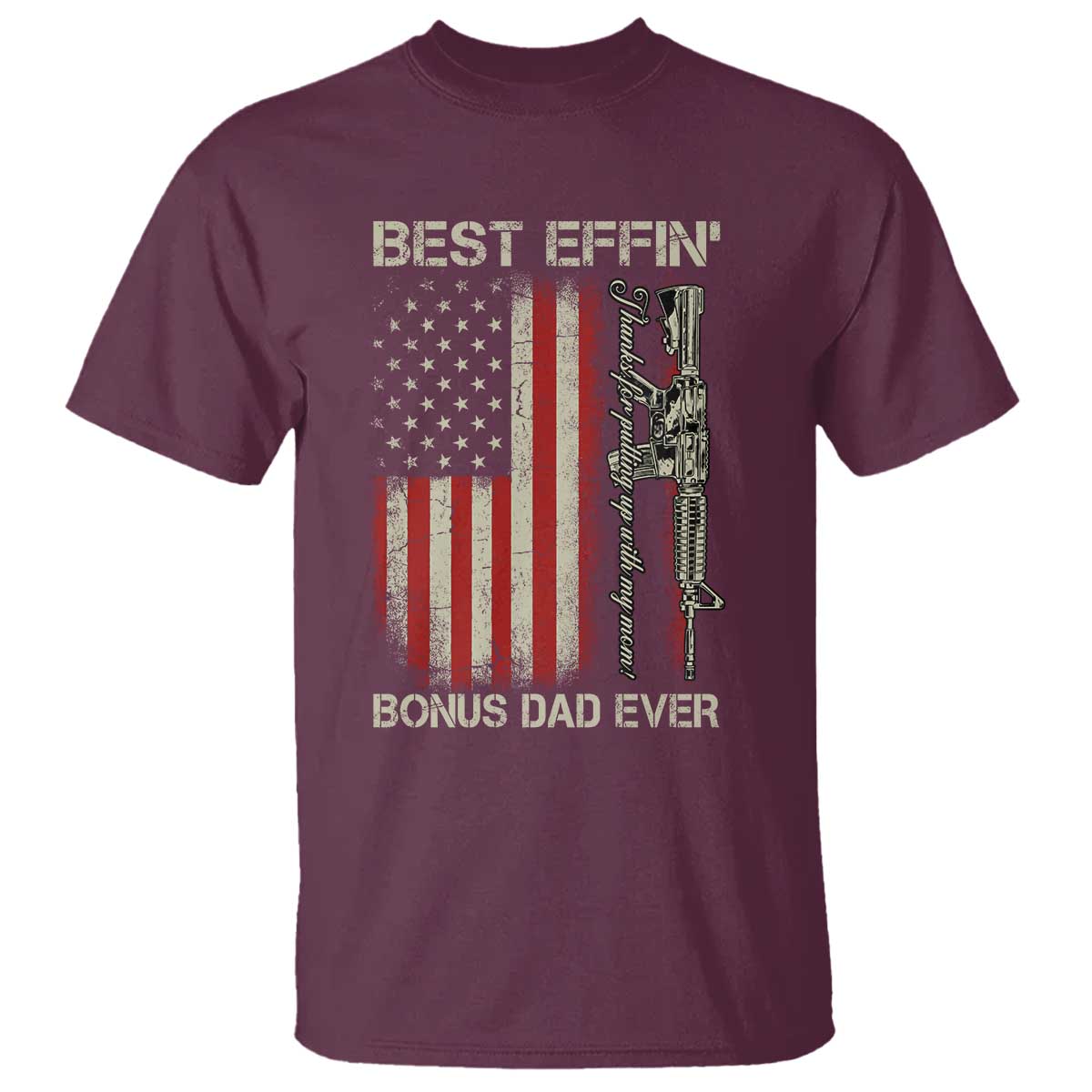 Best Effin Bonus Dad Ever T Shirt Step Dad Fathers Day Vintage American Flag