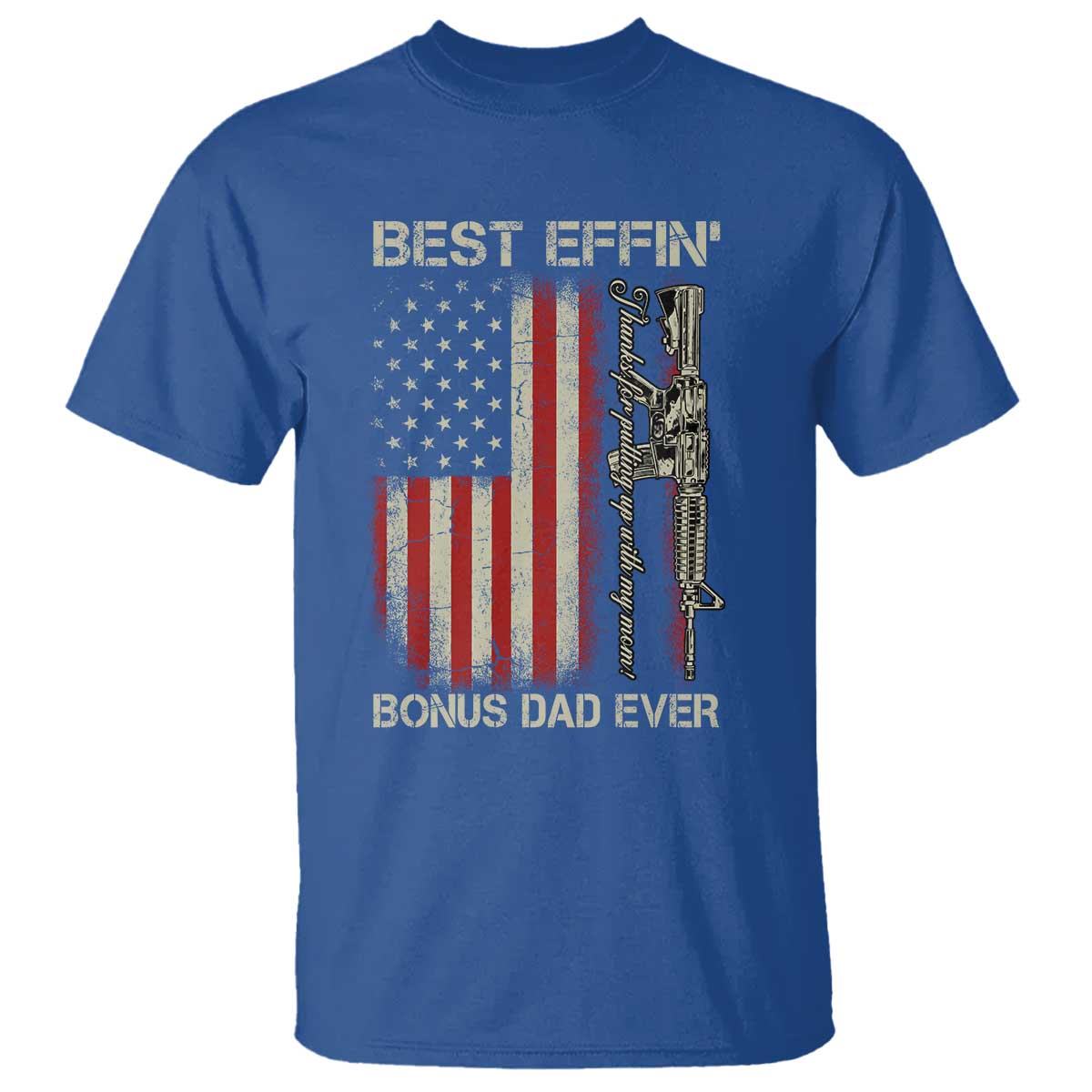 Best Effin Bonus Dad Ever T Shirt Step Dad Fathers Day Vintage American Flag